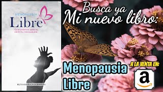 Menopausia Libre I Libro Cómpralo Ya Por Amazon [upl. by Yzdnil]