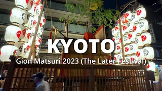 Gion Matsuri 2023 The Later Festival [upl. by Renwick]