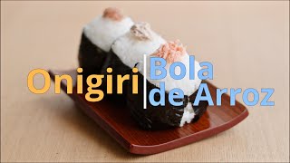 Cocina Japonesa🇯🇵Onigiri  Bola de Arroz🇯🇵Recetas Japonesas fácil [upl. by Eltsyrk]