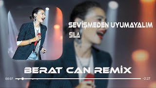 Sıla  Sevişmeden Uyumayalım Berat Can Remix İster Kırılıp Dökülelim [upl. by Galatea]