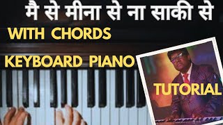 Mai se Meena se Na saqi se keyboard 🎹 piano tutorial [upl. by Loralie]