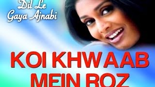 Koi Khwab Mein Roz  Video Song  Dil Le Gaya Ajnabi  Alka Yagnik  Sameer Phaterpekar [upl. by Amahs402]