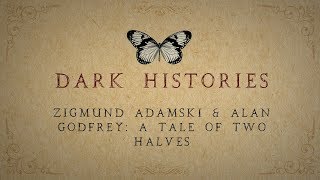 Zigmund Adamski amp Alan Godfrey A Tale of Two Halves [upl. by Cummings684]