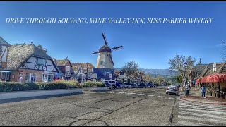 Drive through Solvang Wine Valley Inn and Fess Parker Winery 4K [upl. by Nylarat]