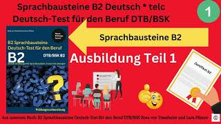 Sprachbausteine B2 DeutschTest für den Beruf B2 DTBBSK telc Teil 1 mit Lösungen Thema Ausbildung [upl. by Alyled]