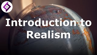 Introduction to Realism  International Relations Theory [upl. by Avictor]