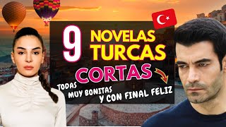 9 NOVELAS TURCAS CORTAS todas muy bonitas y CON FINAL FELIZ 🥰🇹🇷 [upl. by Mikes]