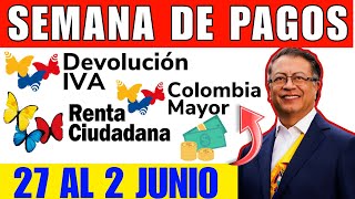 INICIAN PAGOS DEL 27 AL 2 DE JUNIO DEVOLUCION DEL IVA COLOMBIA MAYOR Y RENTA CIUDADANA BOLETIN [upl. by Eidur]