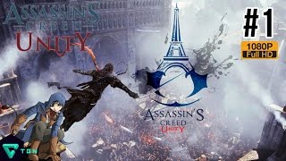 Assassins Creed UnityPt1 เปิดศักราชฆ่า กลางมหาสงครามปฏิวัติ [upl. by Ednalrim614]