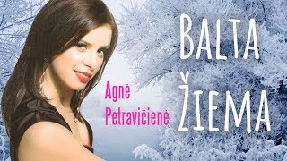 Agnė Petravičienė  Balta Žiema Official Lyric Video Daina Su Žodžiais [upl. by Glennon]