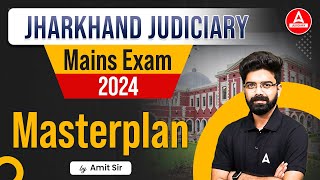 Jharkhand Judiciary Mains Exam 2024  Masterplan by Amit Sir  Judiciary ADDA247 [upl. by Adnawad771]