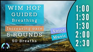 WIM HOF Guided Breathing  50 Breaths 5 Rounds Increasing Pace  Up to 230min [upl. by Arreit837]