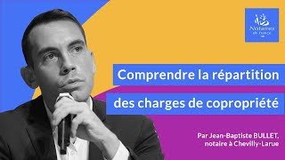 Comprendre la répartition des charges de copropriété [upl. by Ahsekan]