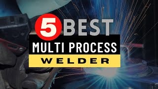 Best Multi Process Welder 2022 🔶 Top 5 Multi Process Welders Review [upl. by Larson]