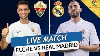 🔴🔵 ELCHE  REAL MADRID LIVE  🔥BENZEMA ET VINICIUS EN FEU PASTORE ENCORE UN CRACK  LIGA  LALIGA [upl. by Marek]