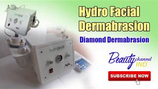 Hydro Facial Dermabrasion Machine  Beauty Channel IND [upl. by Ahtebat767]