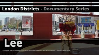 London Districts Lee Documentary [upl. by Cormack]