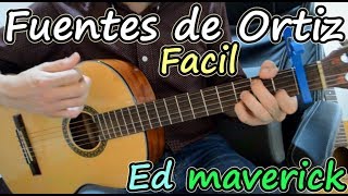 Como tocar Fuentes de Ortiz Ed Maverick guitarra facil sin cejilla paso a paso [upl. by Lonergan]