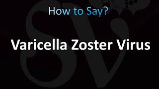 How to Pronounce Varicella Zoster Virus Correctly [upl. by Kelvin]