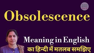 obsolescence meaning l meaning of obsolescence l obsolescence ka kya matlab hota hai l vocabulary [upl. by Desireah]