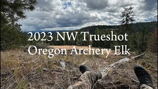 2023 Oregon Archery Elk  NW Trueshot [upl. by Cir517]