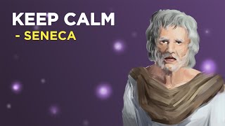 6 Stoic Ways To Keep Your Calm  Seneca Stoicism [upl. by Yevrah]