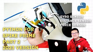 SPIKE Prime 3x 2023 Python Tutorial Part 2 Gyro Distance Force Sensor [upl. by Anaiviv896]