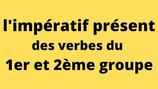 conjugaison  Limpératif présent des verbes du 1er et 2ème groupe avec exercice corrigé [upl. by Yrailih769]