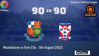 Wealdstone v York City  90in90 HIGHLIGHTS  5th Aug 2023 [upl. by Jarret]