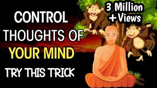 HOW TO CONTROL THOUGHTS OF YOUR MIND  TRY THIS TRICK  Buddhist story on meditation [upl. by Coppock]