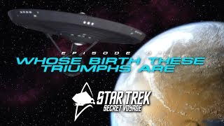 Star Trek Secret Voyage Pilot E01 Whose Birth The [upl. by Maag]