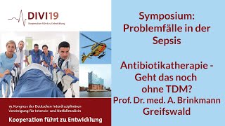 DIVI 2019 Antibiotikatherapie geht das noch ohne TDM Professor Brinkmann [upl. by Shaun335]