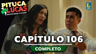 PITUCA SIN LUCAS  CAPÍTULO 106 COMPLETO  LATINA TELEVISIÓN [upl. by Nagad707]