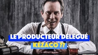 Le producteur délégué [upl. by Ttocs]