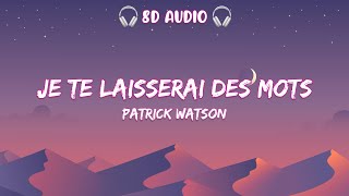 Patrick Watson  Je te laisserai des mots  8D Audio [upl. by Delilah]