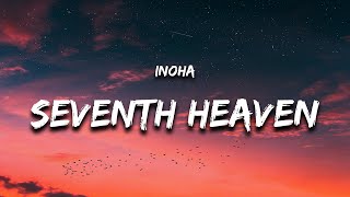 INOHA  Seventh Heaven Lyrics [upl. by Morganstein]