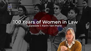 Episode 1  100 Years of Women in Law Podcast  Prof Karin Van Marle [upl. by Sherburn724]