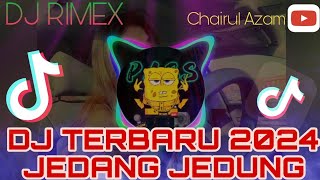 DJ TERBARU 2024 VIRAL TIK TOK JEDANG JEDUNG RIMEX  CHAIRUL AZAM [upl. by Yrome]