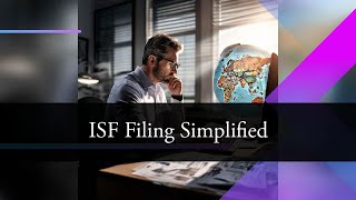 Streamlining ISF Filing with Integrated Software Solutions [upl. by Hanforrd]