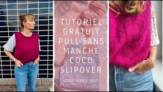 Tutoriel tricot pull sans manche Coco Slipover GRATUIT [upl. by Ahserkal]