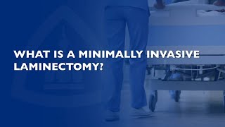 What is a Minimally Invasive Laminectomy [upl. by Gannon76]