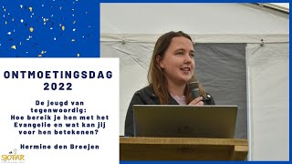 Evangelisatie onder de jongeren  Hermine den Breejen 3 Ontmoetingsdag Sjofar 2022 [upl. by Ecinna]