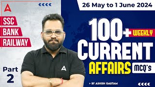 WEEKLY CURRENT AFFAIRS 2024 26 May to 1 June  Current Affairs for Bank SSC amp Railway Exams 2 [upl. by Ardnuyek]