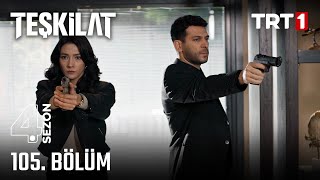 Teşkilat 105 Bölüm trt1 [upl. by Guzel]