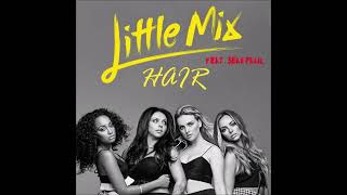 Little Mix Feat Sean Paul  Hair Explicit Version [upl. by Westhead]