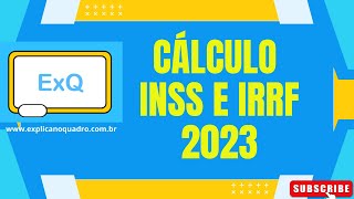 Cálculo INSS e IRRF  Atualizado 2023 [upl. by Ainuj935]