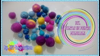 TUTORIAL COMO HACER BOLITAS EN FIELTRO AMASADO PASO A PASO [upl. by Avra774]