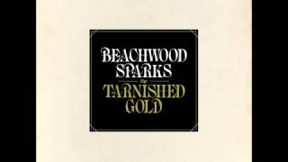 Beachwood Sparks  Tarnished Gold [upl. by Acenom862]