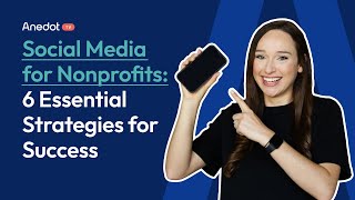 Social Media for Nonprofits 6 Essential Strategies for Success [upl. by Dailey]