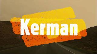 KERMAN Place of great heritage Iran Video Tour [upl. by Ecirtam]